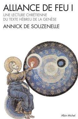 Alliance de feu Tome 1 ; une lecture chrétienne du texte hébreu de la genèse