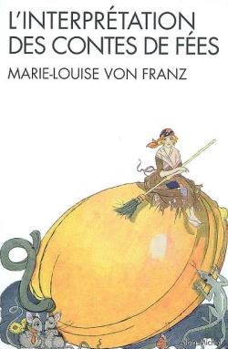L'interprétation des contes de fées (édition 2007)