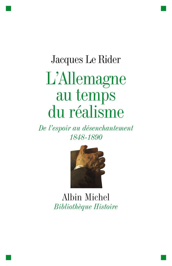 L'Allemagne au temps du réalisme : De l'espoir au désenchantement 1848-1890