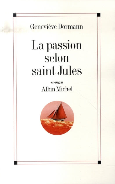 La passion selon saint jules