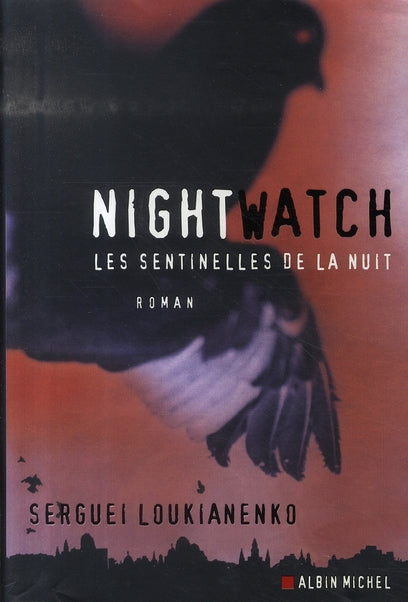 Night watch ; les sentinelles de la nuit