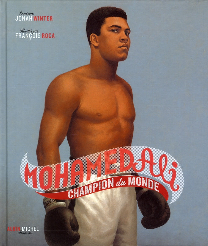 Mohammed Ali ; champion du monde