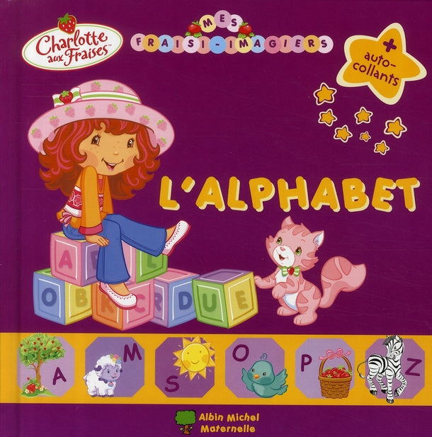 Charlotte aux Fraises : mes fraisi-imagiers ; l'alphabet