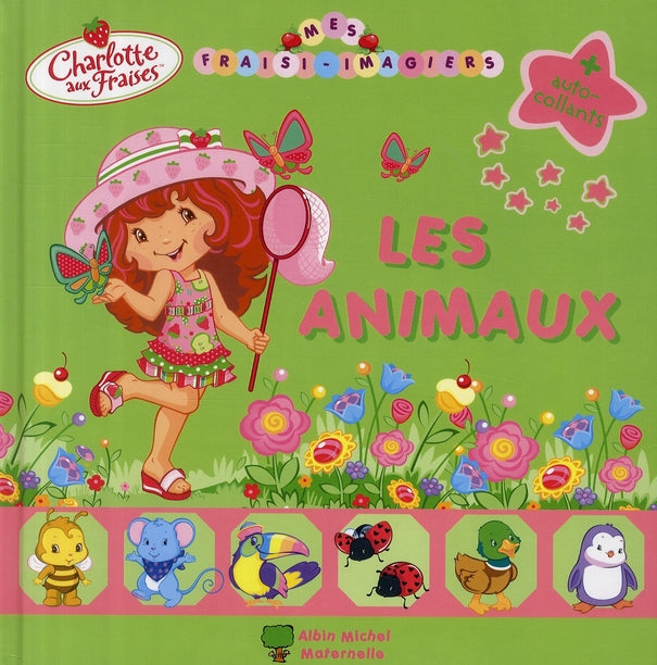 Charlotte aux Fraises : mes fraisi-imagiers ; les animaux