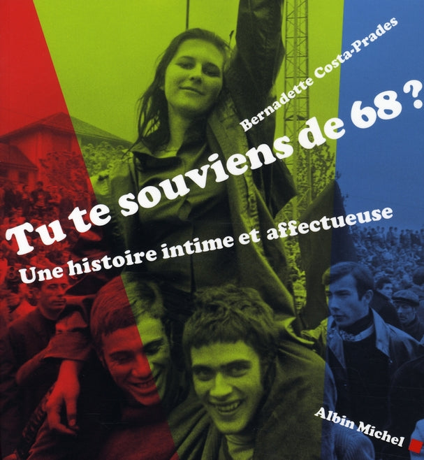 Tu te souviens de 68 ? une histoire intime et affectueuse