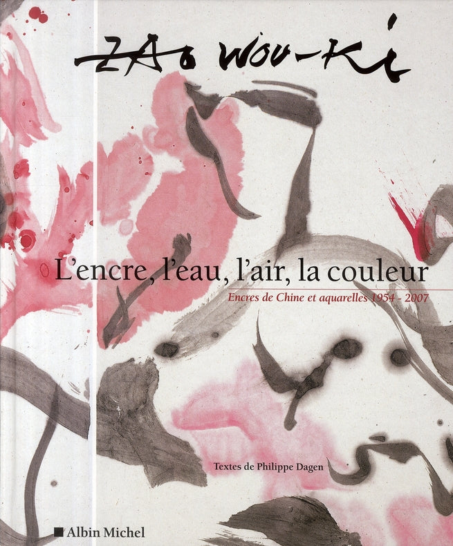 L'encre, l'eau, l'air, la couleur ; encres de Chine et aquarelles 1954-2007