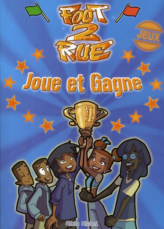 Foot de rue Tome 1 ; joue et gagne