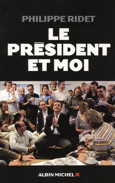 Le président et moi
