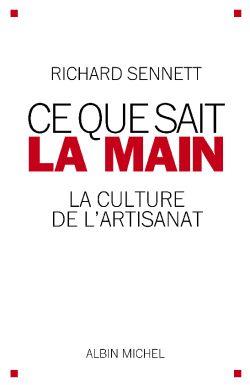 Ce que sait la main ; la culture de l'artisanat