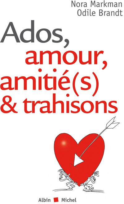 Ados, amour, amitié(s) & trahisons...