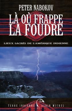 Là où frappe la foudre ; lieux sacrés de l'Amérique indienne