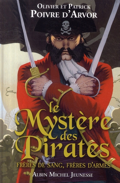 Le mystère des pirates ; frères de sang, frères d'armes