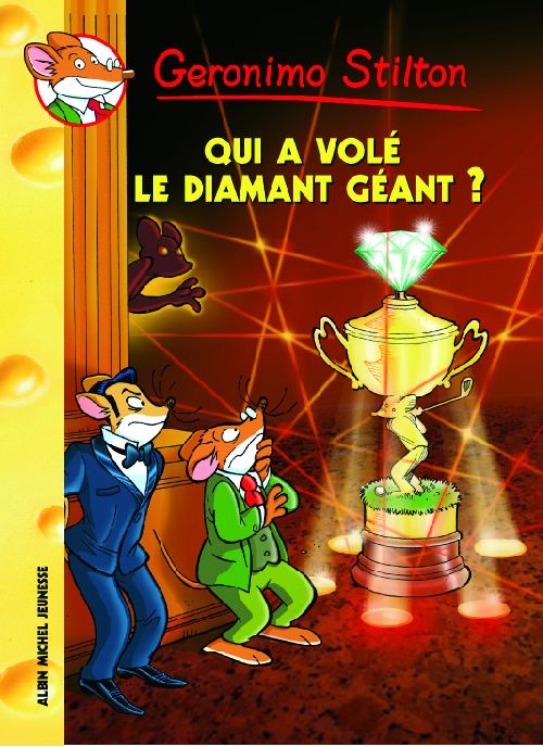 Geronimo Stilton Tome 45 : qui a volé le diamant géant ?