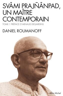 Svâmi Prajnânpad, un maître contemporain Tome 1