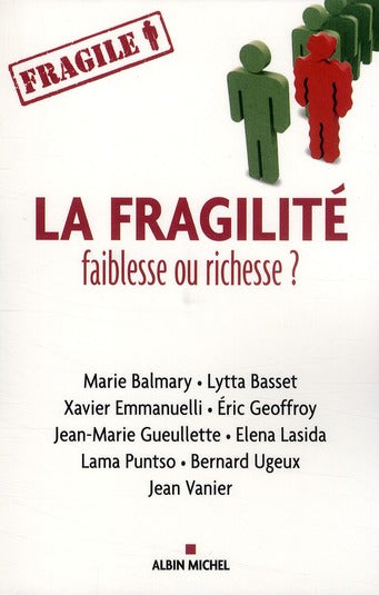 La fragilité ; faiblesse ou richesse ?