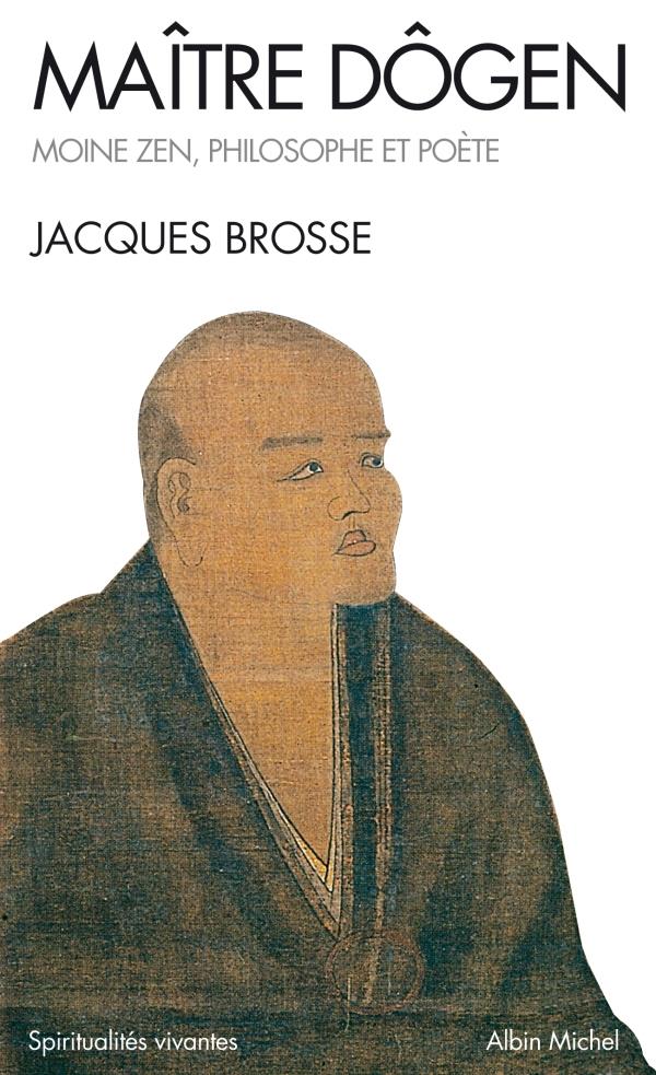 Maître Dôgen ; moine zen, philosophe et poète