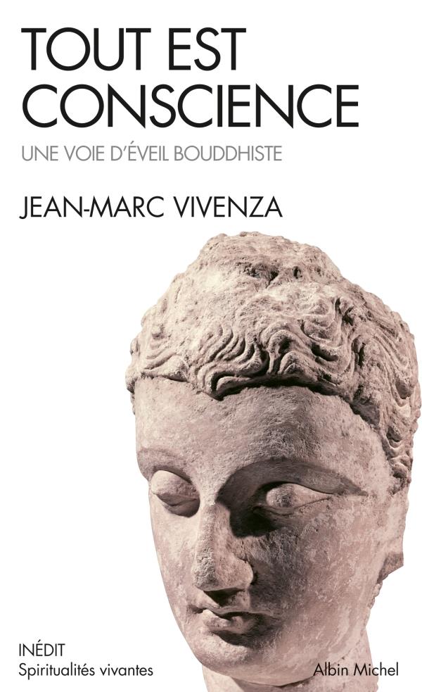 Tout est conscience ; une voie d'éveil bouddhiste
