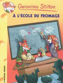 Geronimo Stilton Tome 46 : à l'école du fromage