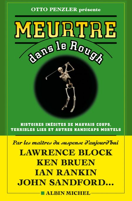 Meurtre dans le Rough ; histoires inédites de mauvais coups, terribles lies et autres handicaps mortels