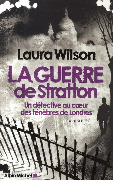 La guerre de Stratton ; un détective au coeur des ténèbres de Londres