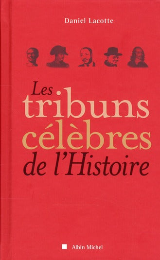 Les tribuns célèbres de l'histoire
