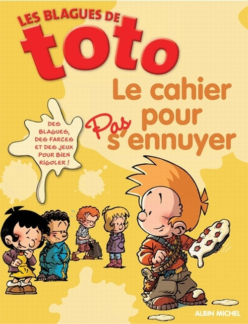 Les blagues de Toto ; le cahier pour pas s'ennuyer