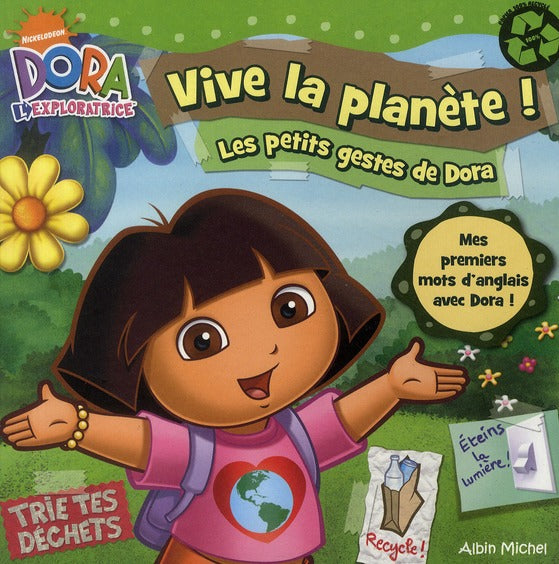 Vive la planète ! les petits gestes de Dora