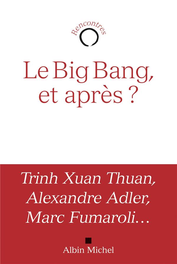 Le big bang , et après ?