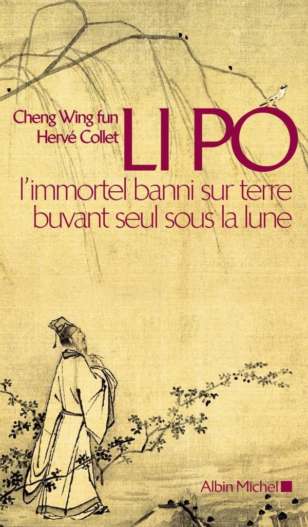 Li Po : L'immortel banni sur terre buvant seul sous la lune