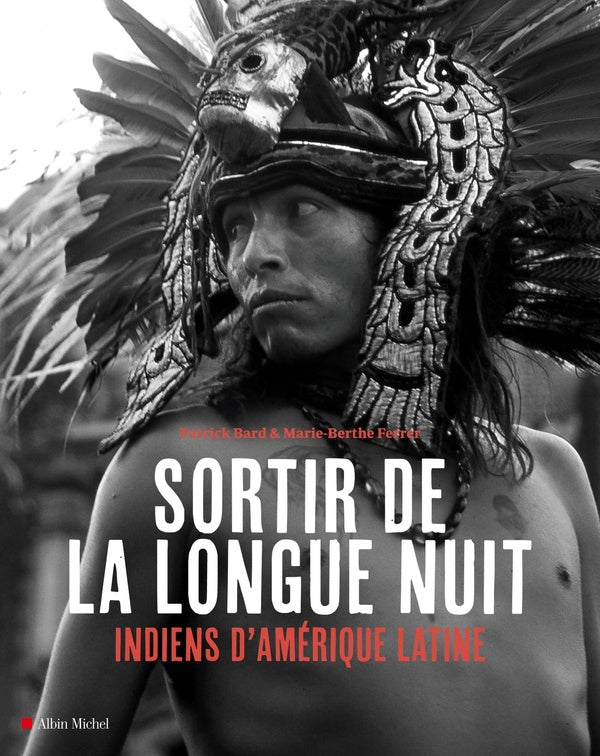 Sortir de la longue nuit ; indiens d'Amérique latine