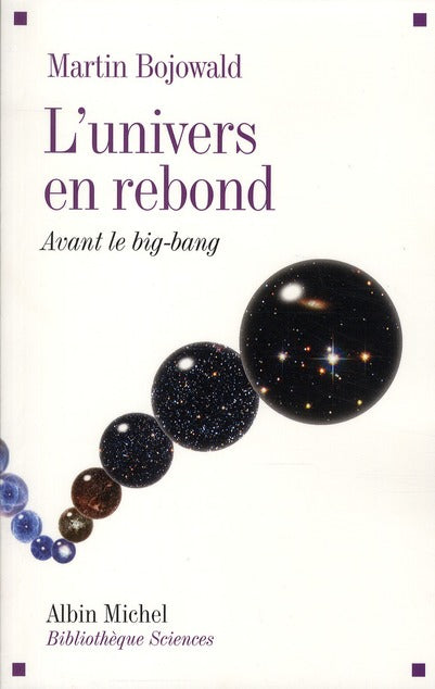 L'univers en rebond ; avant le big bang