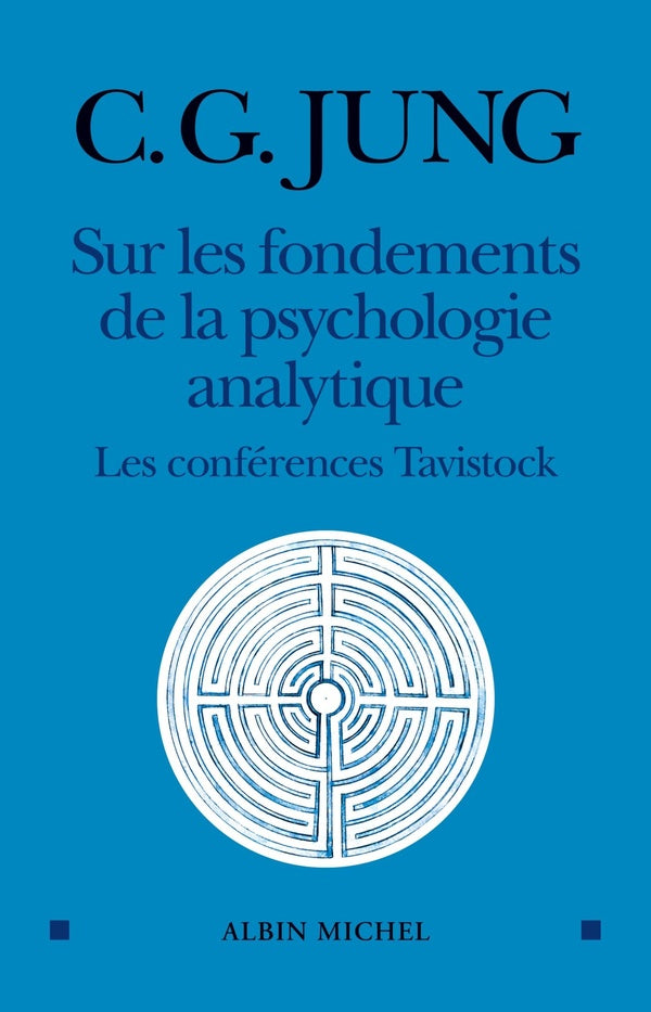 Sur les fondements de la psychologie analytique ; les conférences Tavistock