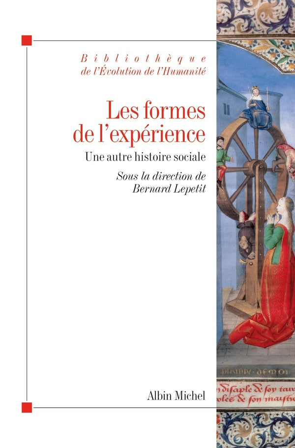 Les formes de l'expérience ; une autre histoire sociale