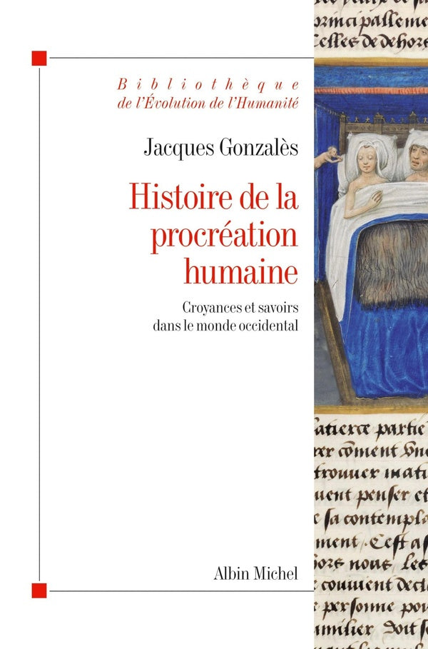 Histoire de la procréation humaine ; croyances et savoirs dans le monde occidental