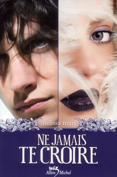 Ne jamais te croire Tome 2