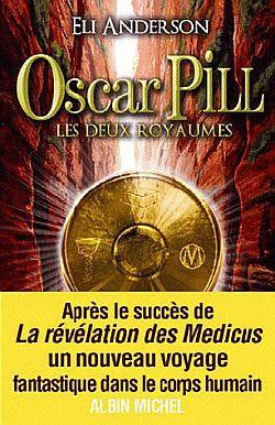 Oscar Pill Tome 2 ; les deux royaumes