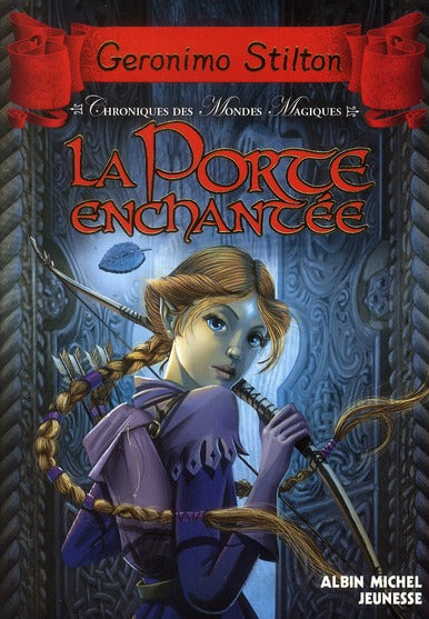 Chroniques des mondes magiques Tome 2 : La porte enchantée