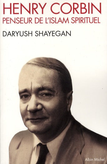 Henry Corbin, penseur de l'islam spirituel