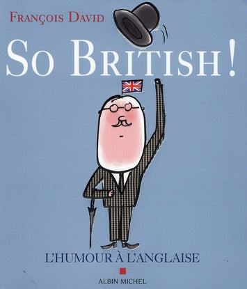 So british ! l'humour à l'anglaise