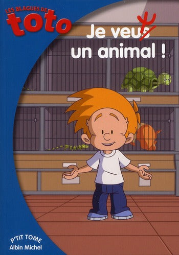 Les blagues de Toto Tome 4 : je veux un animal !