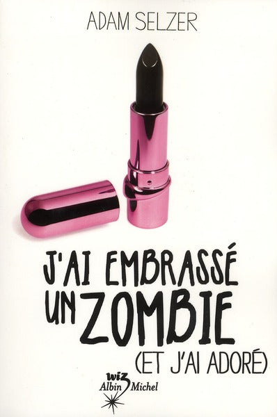 J'ai embrassé un zombie et j'ai adoré