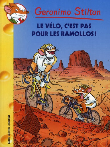 Geronimo Stilton Tome 57 : le vélo, c'est pas pour les ramollos !