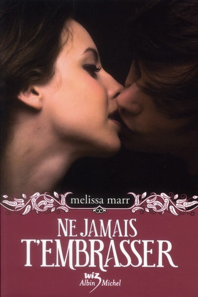 Ne jamais t'embrasser Tome 3