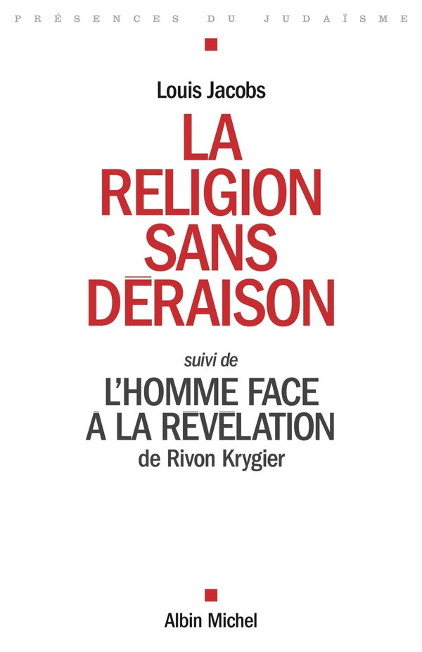 La religion sans déraison ; l'homme face à la révélation
