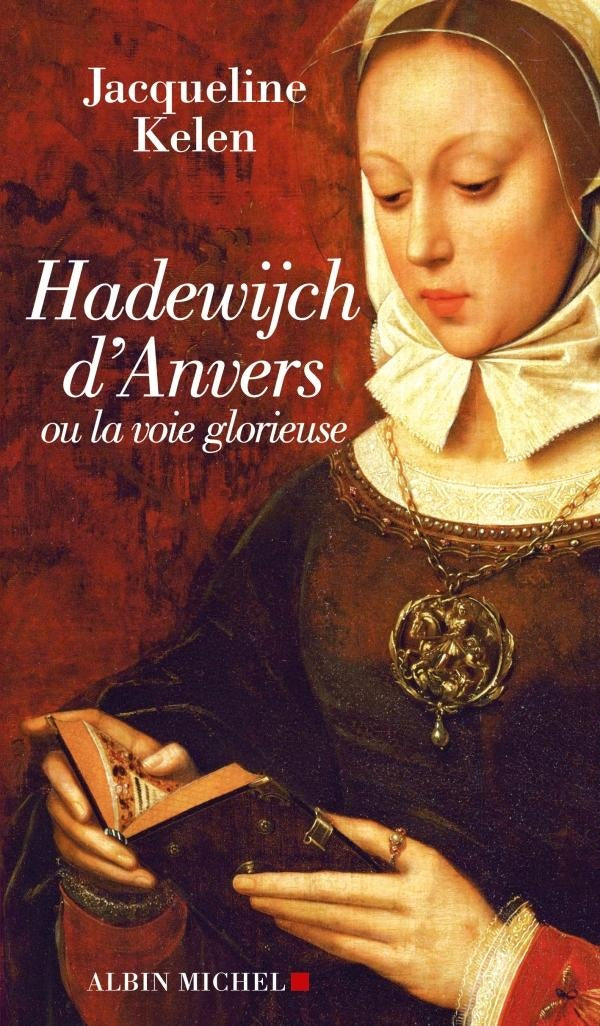 Hadewijch d'Anvers ; ou la conquête de l'amour lointain