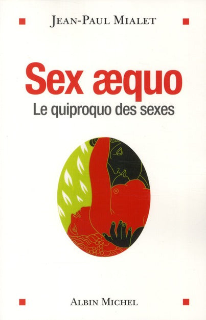 Sex aequo ; le quiproquo des sexes