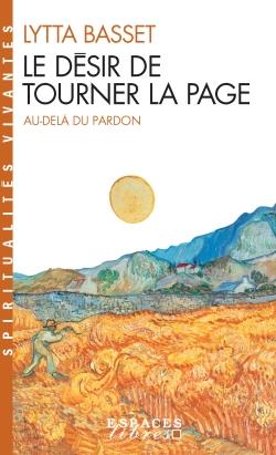 Le désir de tourner la page ; au-delà du pardon