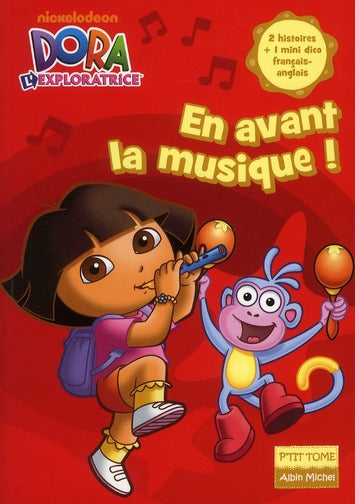 Dora l'exploratrice Tome 11 ; en avant la musique !