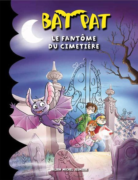 Bat Pat Tome 1 ; le fantôme du cimetière