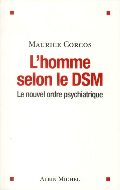 L'homme selon le DSM ; le nouvel ordre psychiatrique
